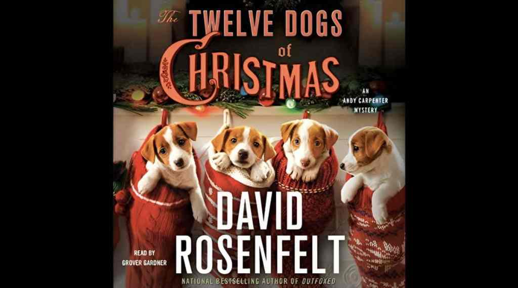 Book cover of “The Twelve Dogs of Christmas: An Andy Carpenter Mystery” by David Rosenfelt.